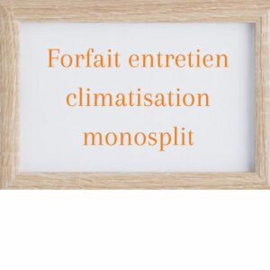 Forfait entretien climatisation monosplit